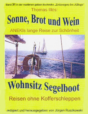 Thomas Illés d. Ä.: Sonne, Brot und Wein – ANEKIs lange Reise zur Schönheit