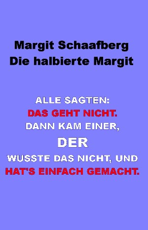Margit Schaafberg: Die halbierte Margit