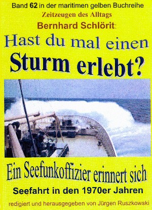 Bernhard Schlörit: Hast du mal einen Sturm erlebt?