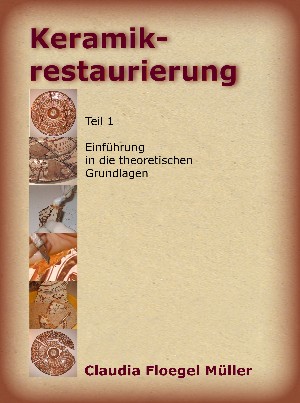 Claudia Floegel Müller: Keramik-Restaurierung