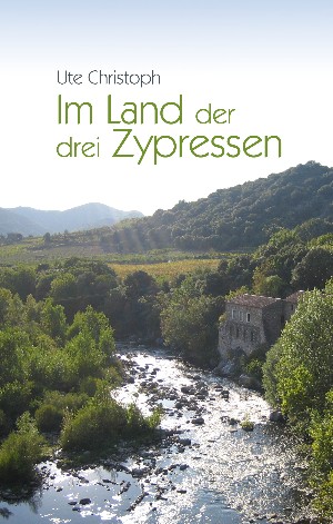 Ute Christoph: Im Land der drei Zypressen
