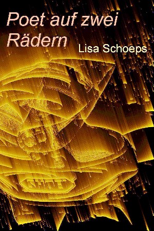 Lisa Schoeps: Poet auf zwei Rädern