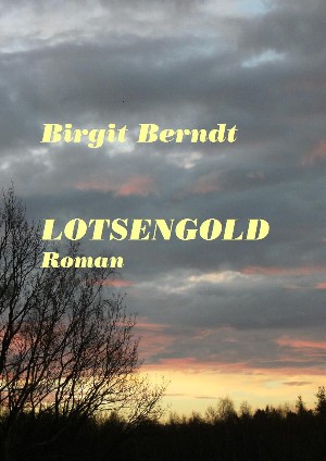 Birgit Berndt: LOTSENGOLD
