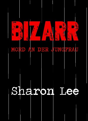 Sharon Lee: BIZARR
