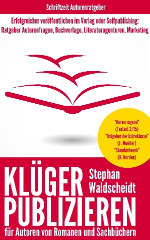 Stephan Waldscheidt: KLÜGER PUBLIZIEREN für Verlagsautoren und Selfpublisher