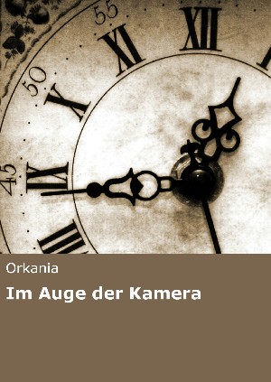  Orkania: Im Auge der Kamera