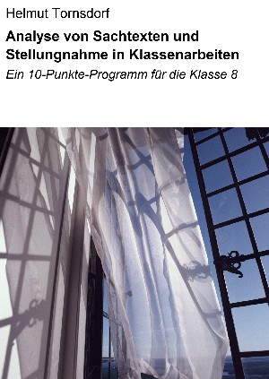 Helmut Tornsdorf: Analyse von Sachtexten und Stellungnahme in Klassenarbeiten