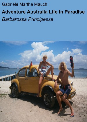 Gabriele Martha Mauch: Adventure Australia Life in Paradise