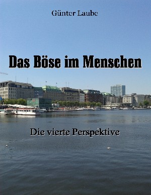 Günter Laube: Das Böse im Menschen