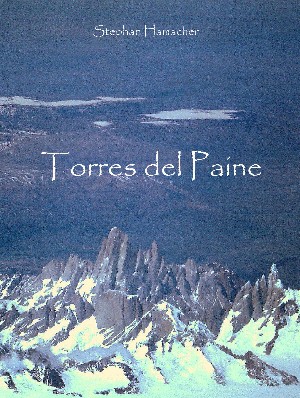 Stephan Hamacher: Torres del Paine