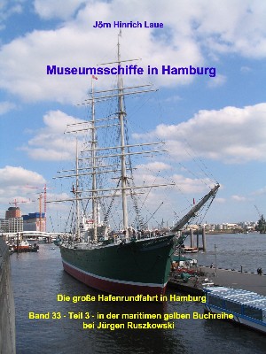 Jörn Hinrich Laue: Museumsschiffe in Hamburg