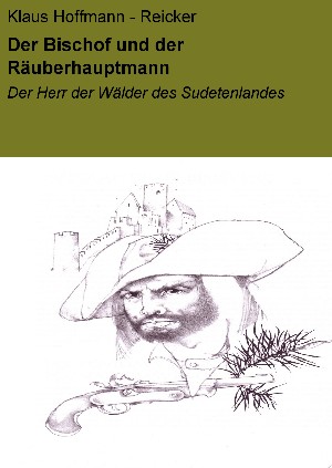 Klaus Hoffmann - Reicker: Der Bischof und der Räuberhauptmann