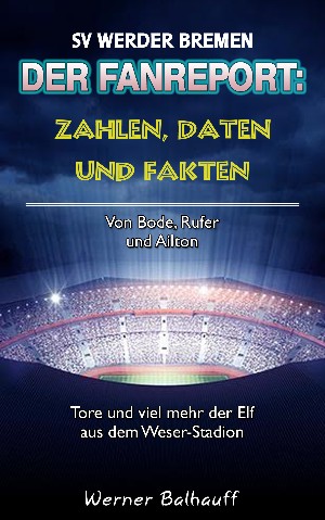 Werner Balhauff: Zahlen, Daten und Fakten des SV Werder Bremen