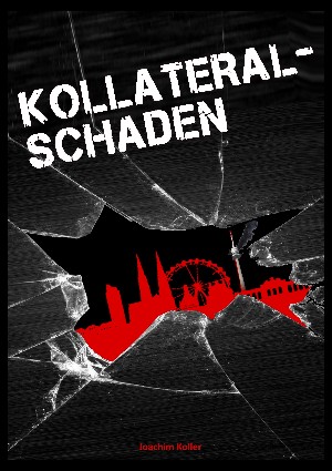 Joachim Koller: Kollateralschaden