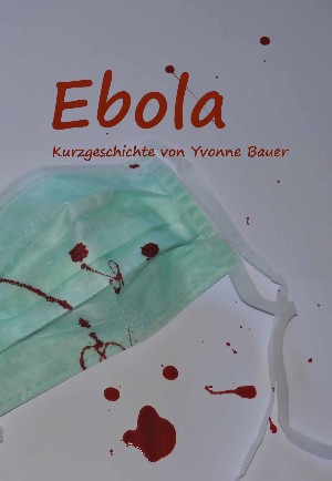 Yvonne Bauer: Ebola