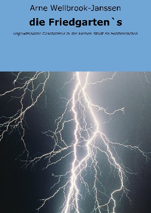 Arne Wellbrook-Janssen: die Friedgarten`s