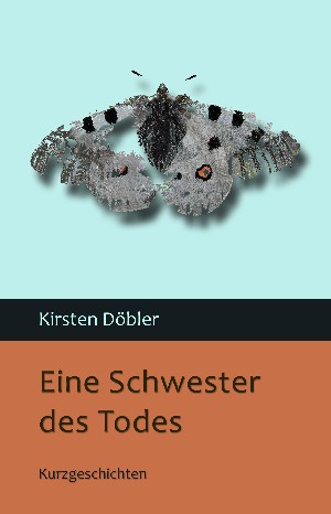Kirsten Döbler: Eine Schwester des Todes
