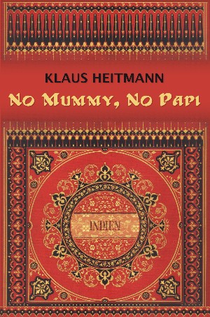 Klaus Heitmann: No Mummy, No Papi