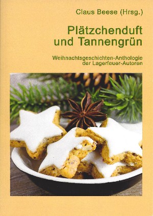 Claus Beese (Hrsg.): Plätzchenduft und Tannengrün