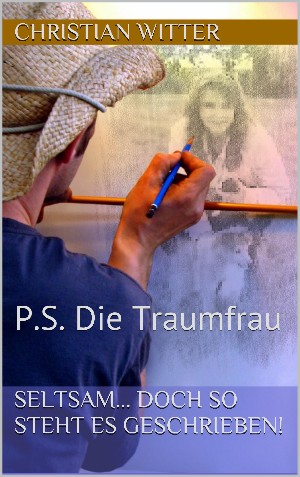 Christian Witter: P.S. Die Traumfrau