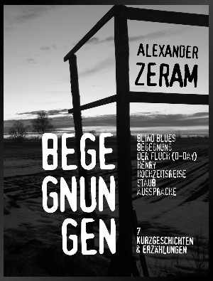 Alexander Zeram: BEGEGNUNGEN