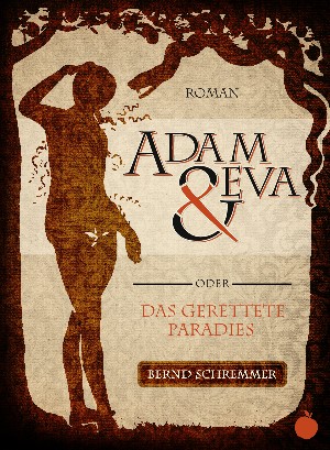 Bernd Schremmer: Adam und Eva