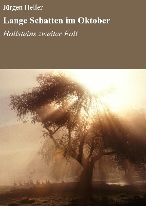 Jürgen Heller: Lange Schatten im Oktober