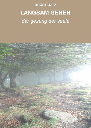 andra barz: LANGSAM GEHEN