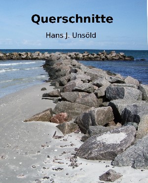 Hans J. Unsoeld: Querschnitte