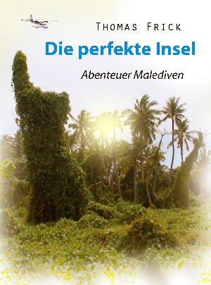 Thomas Frick: Die perfekte Insel