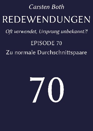 Carsten Both: Redewendungen: Zu normale Durchschnittspaare