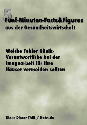 Klaus-Dieter Thill: Welche Fehler Klinik-Verantwortliche bei der Imagearbeit für ihre Häuser vermeiden sollten