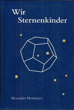 Alexander Neumeyer: Wir Sternenkinder