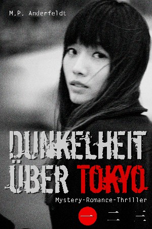 M.P. Anderfeldt: Dunkelheit über Tokyo – 1