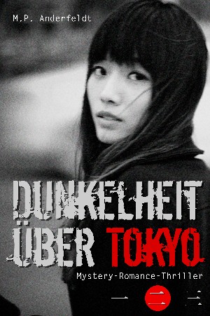 M.P. Anderfeldt: Dunkelheit über Tokyo – 2
