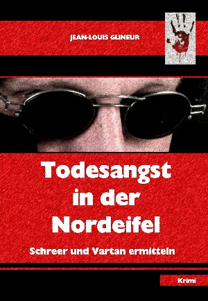 Jean-Louis Glineur: Todesangst in der Nordeifel