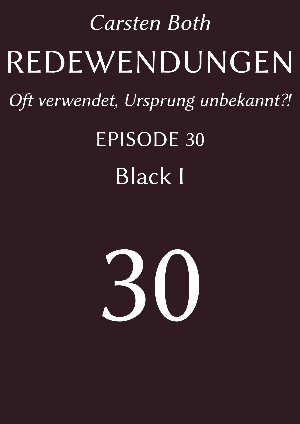 Carsten Both: Redewendungen: Black I