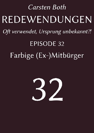 Carsten Both: Redewendungen: Farbige (Ex-)Mitbürger