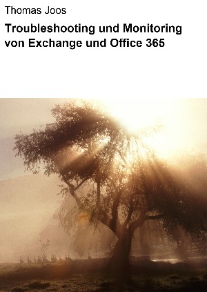 Thomas Joos: Troubleshooting und Monitoring von Exchange und Office 365