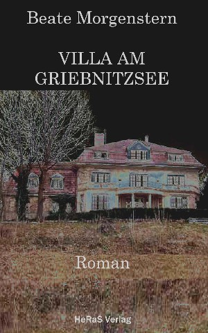 Beate Morgenstern: Villa am Griebnitzsee