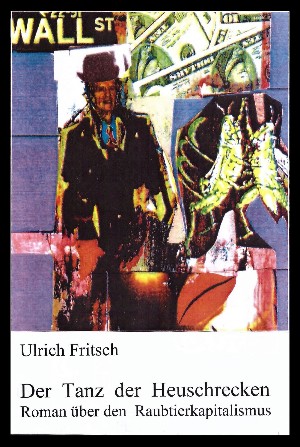 Ulrich Fritsch: Der Tanz der Heuschrecken