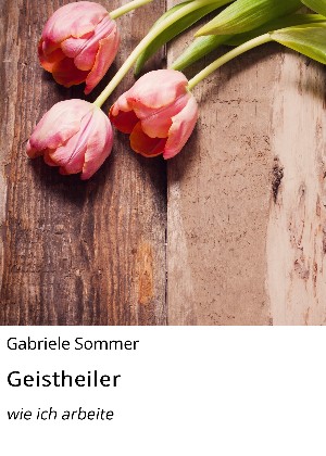 Gabriele Sommer: Geistheiler