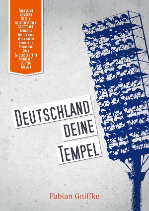 Fabian Gniffke: Deutschland Deine Tempel