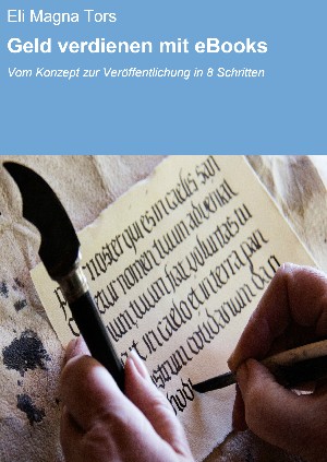 Eli Magna Tors: Geld verdienen mit eBooks