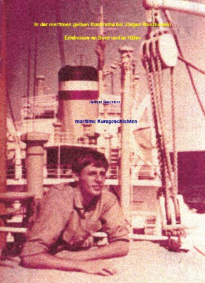 Hartmut Heepmann: Erlebnisse an Bord und in Häfen - maritime Kurzgeschichten