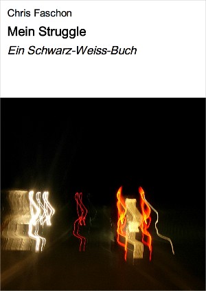 Chris Faschon: Mein Struggle