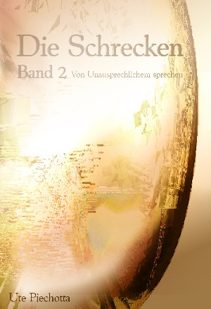  utepiechotta: Die Schrecken Band 2 Von Unaussprechlichem sprechen