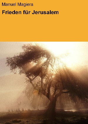 Manuel Magiera: Frieden für Jerusalem
