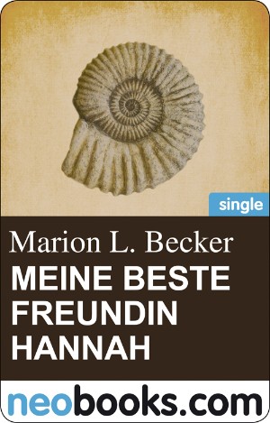 Marion L. Becker: Meine beste Freundin Hannah