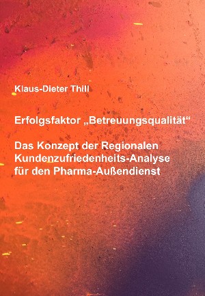 Klaus-Dieter Thill: Erfolgsfaktor „Betreuungsqualität“